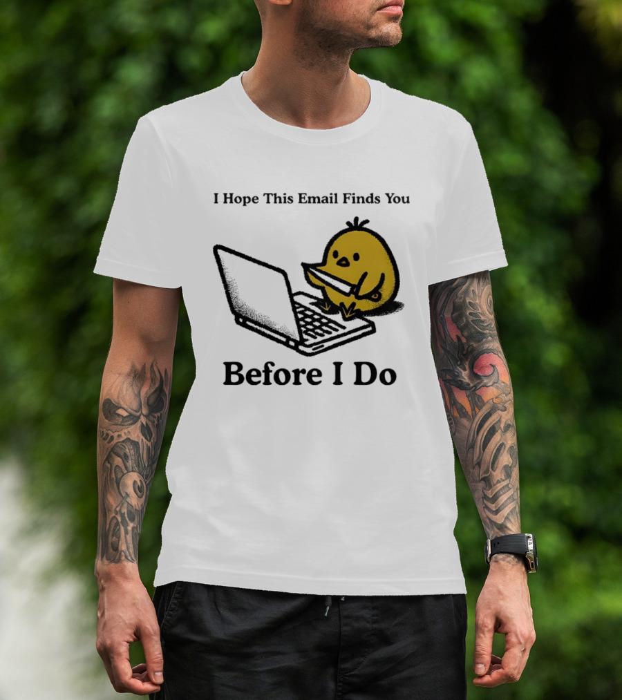 I Hope This Email Finds You Before I Do Chicken Knife Laptop T-Shirt