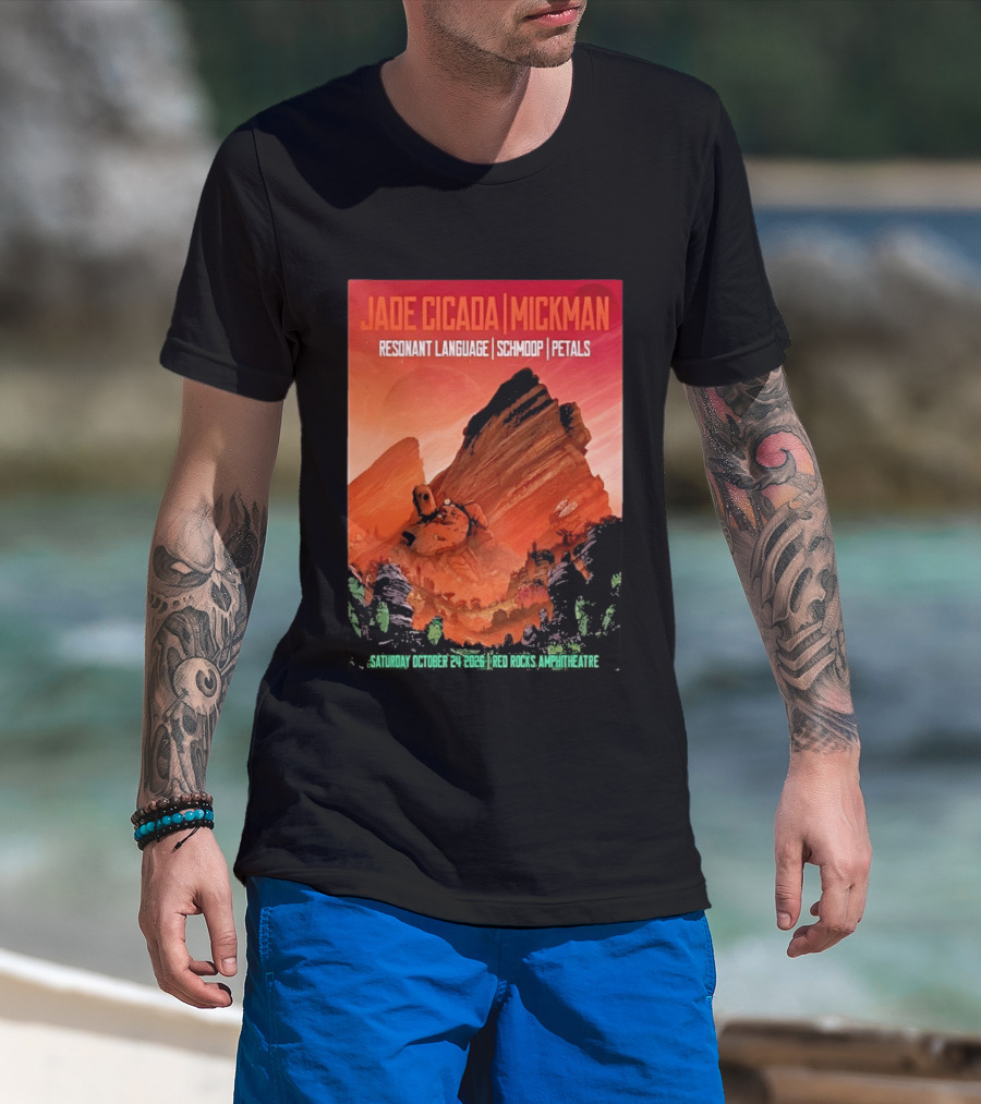 Jade Cicada Mickman Red Rocks Amphitheatre October 24 2026 Resonant Language Schmoop Petals T-Shirt