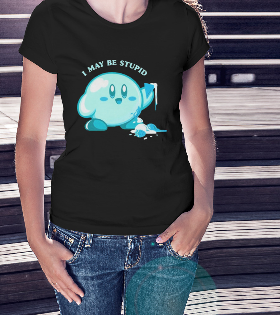 I May Be Stupid Kirby Ice Cream Cake Eating Berry T-Shirt