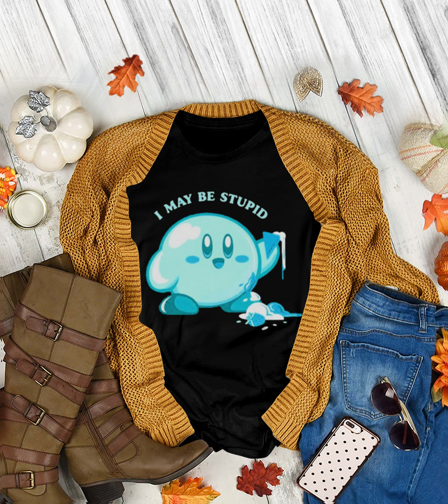 I May Be Stupid Kirby Ice Cream Cake Eating Berry T-Shirt