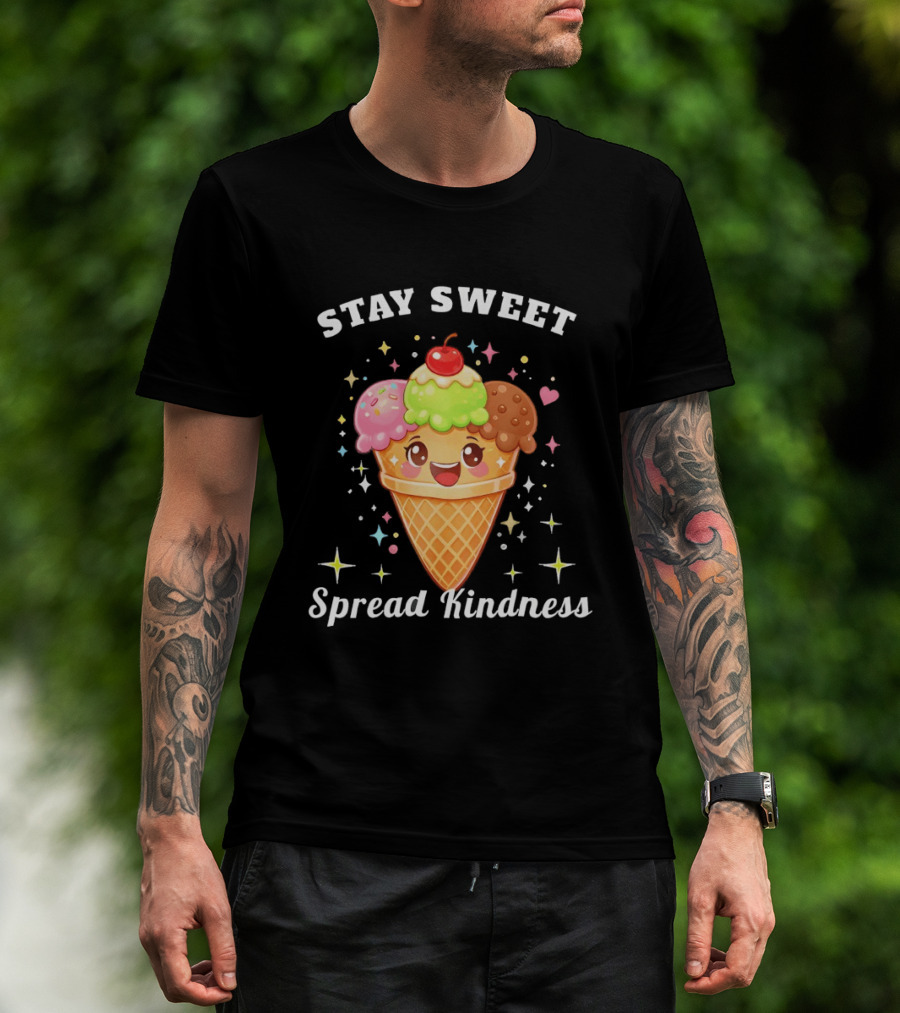 Stay Sweet Spread Kindness Ice Cream Cone With Cherry And Sprinkles T-Shirt