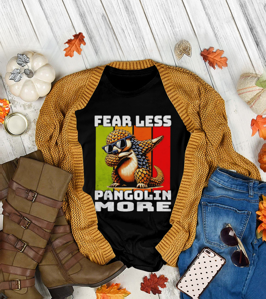 Fear Less Pangolin More Dabbing Sunglasses T-Shirt