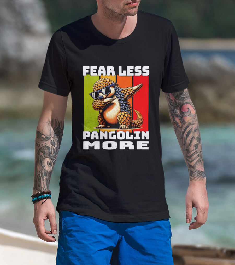 Fear Less Pangolin More Dabbing Sunglasses T-Shirt