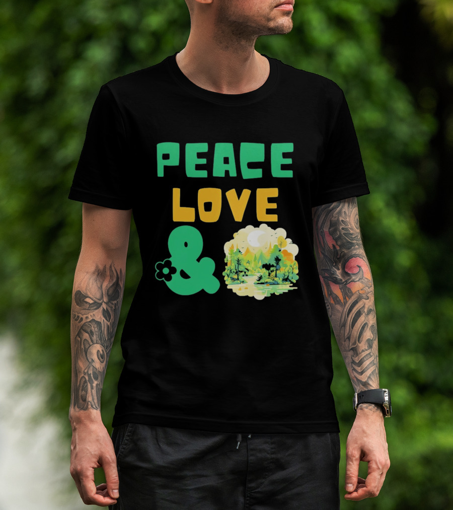 Peace Love And Nature Scenic Forest Scene T-Shirt