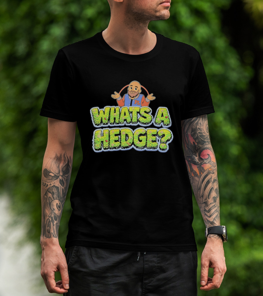 What's A Hedge Cartoon Pl Letterman Jacket T-Shirt