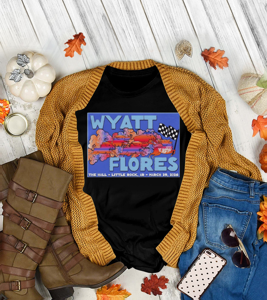 Wyatt Flores with The Dropings Live at The Hall Little Rock AR March 29 2026 T-Shirt