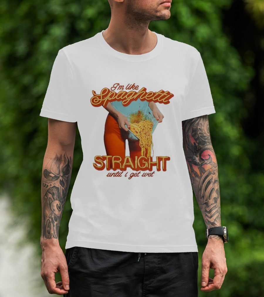 Spaghetti Straight Until I Get Wet Funny Meme T-Shirt