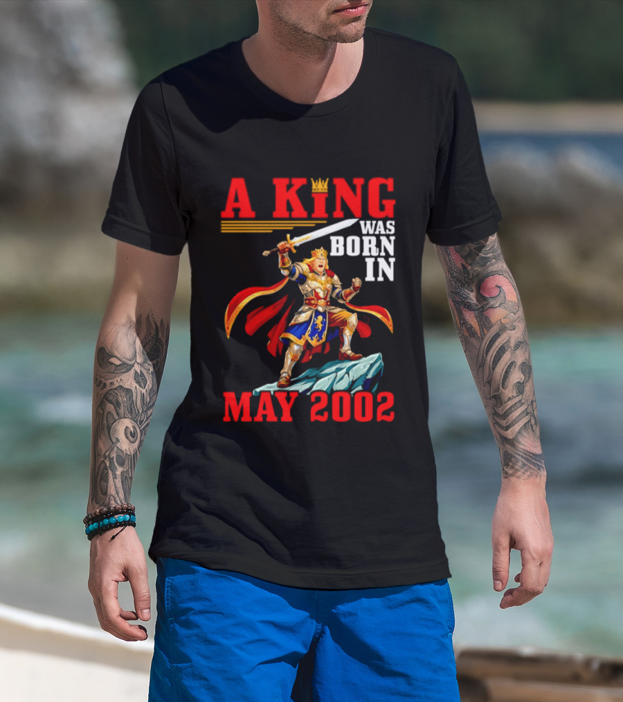 A King Was Born In May 2002 Regal Warrior With Sword And Crown T-Shirt