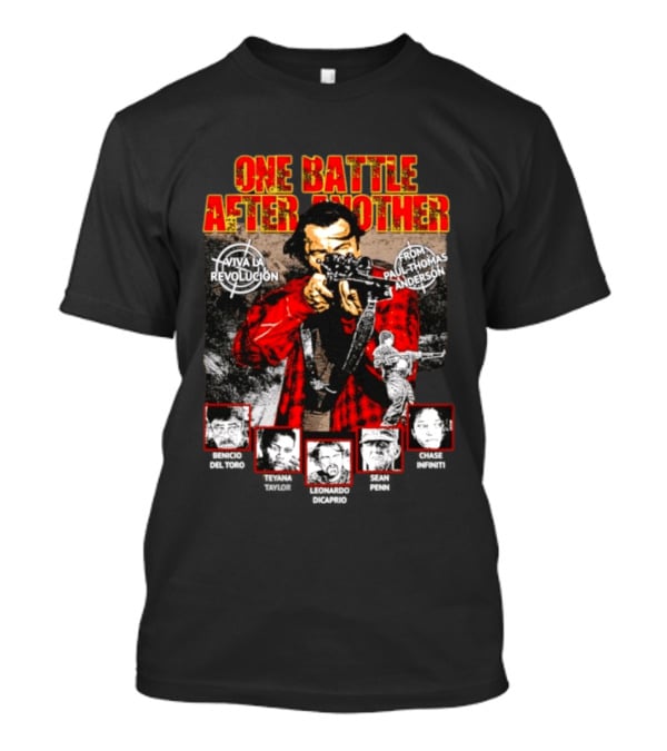 One Battle After Another Viva La Revolución From Paul Thomas Anderson Benicio Del Toro Bryan Cranston Leonardo DiCaprio Jeanne Tripplehorn Clark Gable T-Shirt