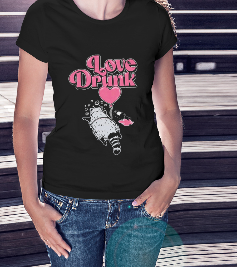Love Drunk Raccoon Pink Heart Balloon And Bottle T-Shirt