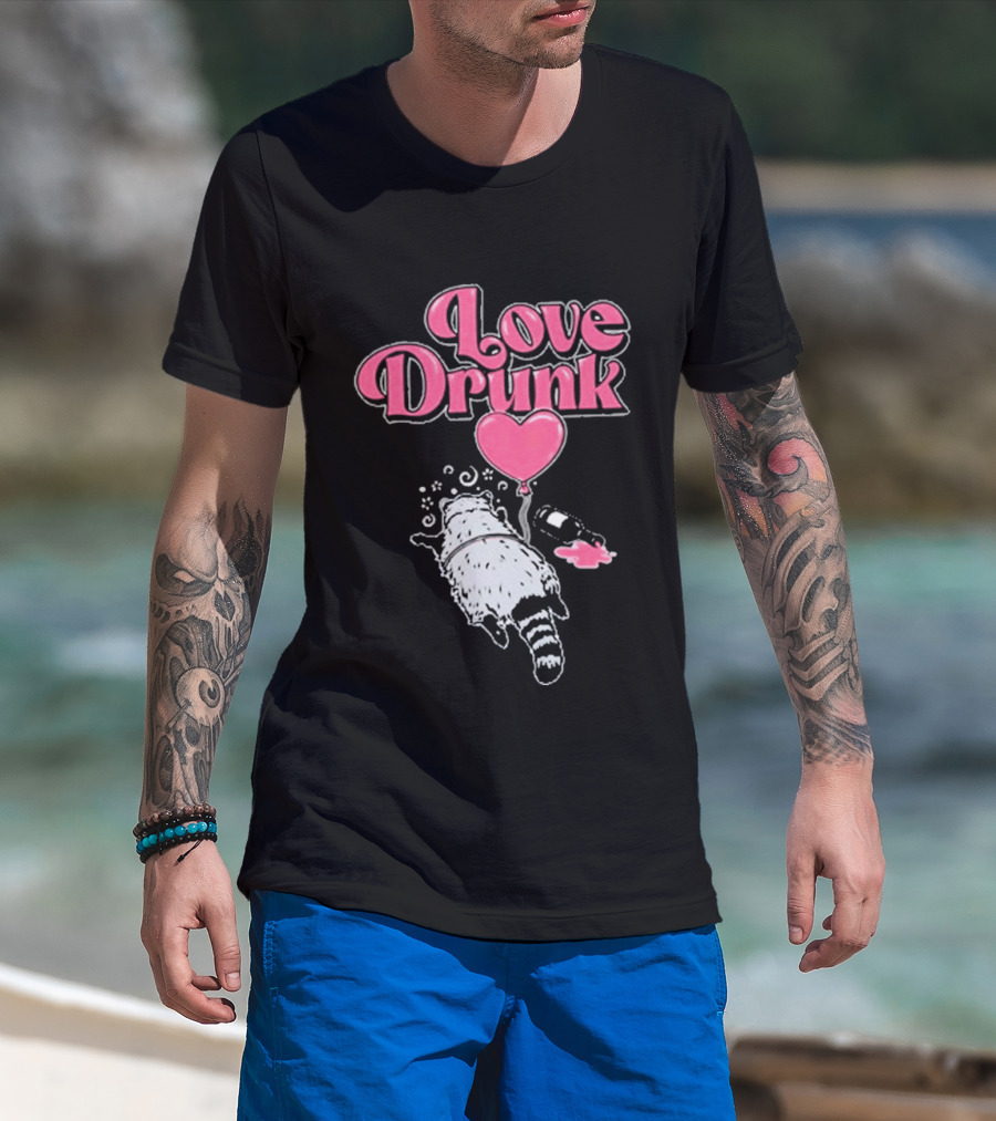 Love Drunk Raccoon Pink Heart Balloon And Bottle T-Shirt