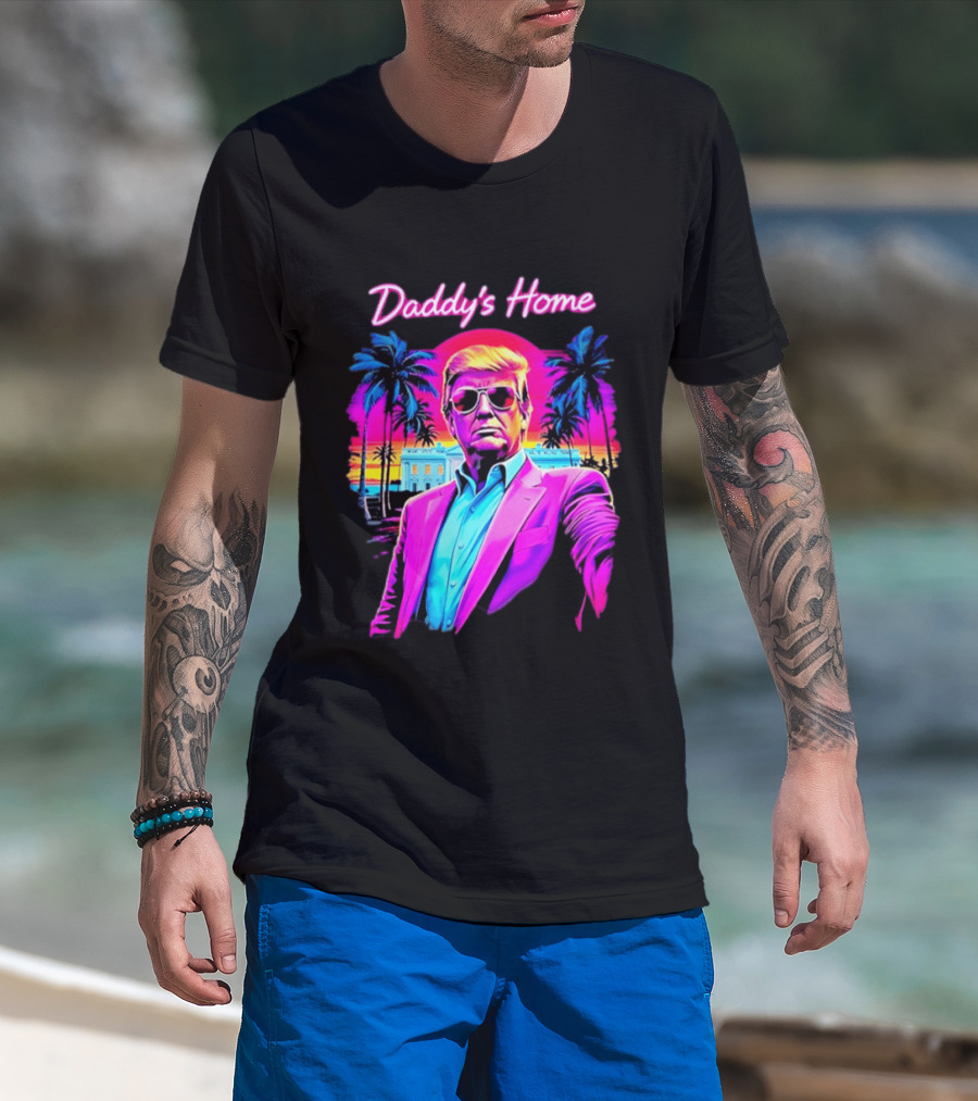 Daddy's Home Donald Trump Synthwave Sunset Beach Scene T-Shirt