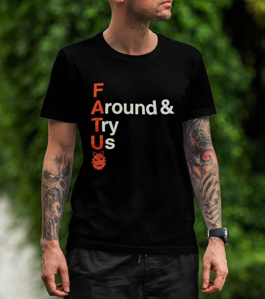 Fatu F Around And Try Us Wolf T-Shirt