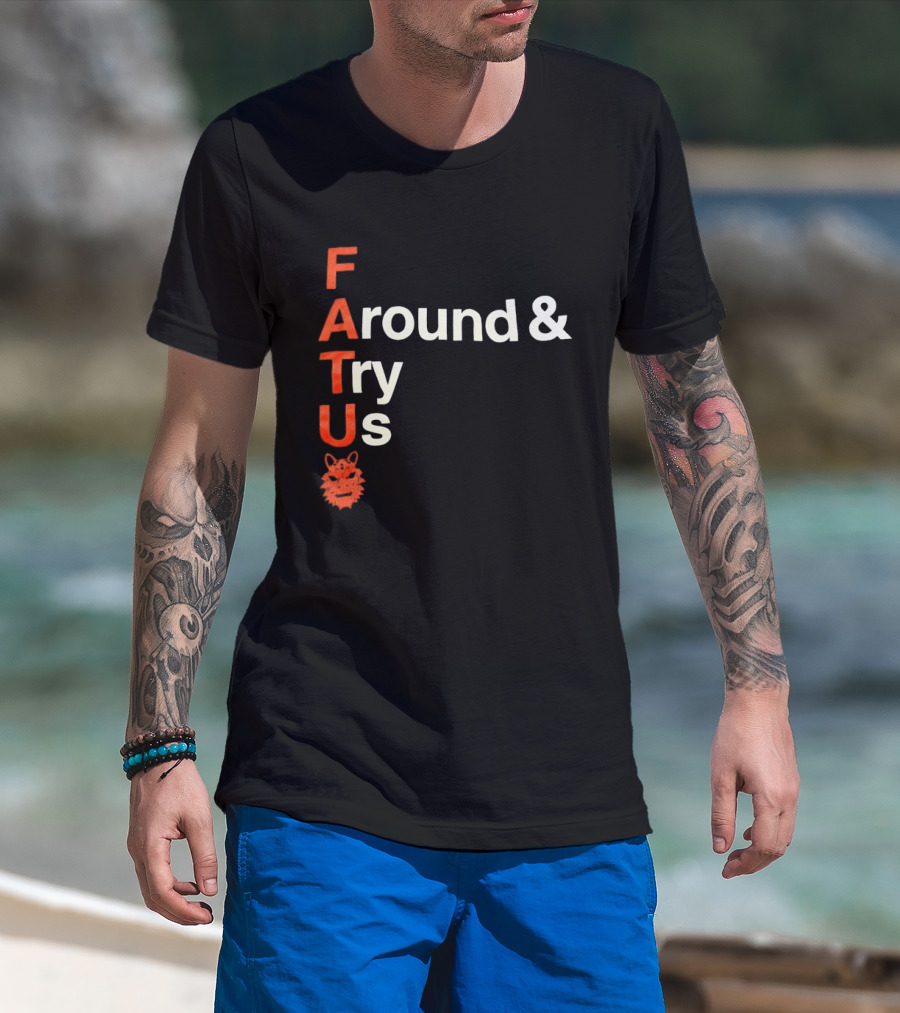 Fatu F Around And Try Us Wolf T-Shirt