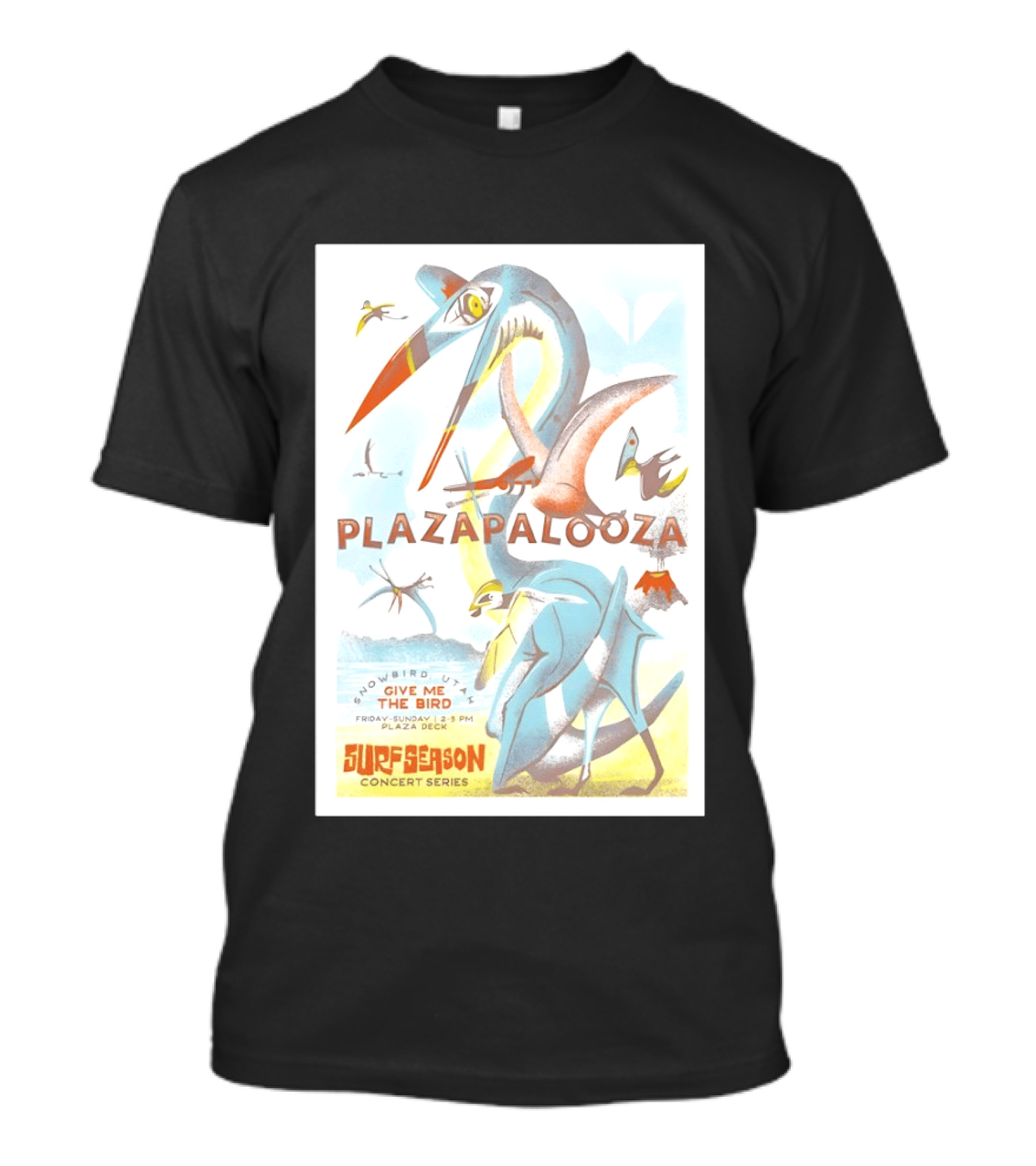 Plazapalooza Surfeason Concert Series Snowbird UT Give Me The Bird Plaza Deck March 29 2026 T-Shirt