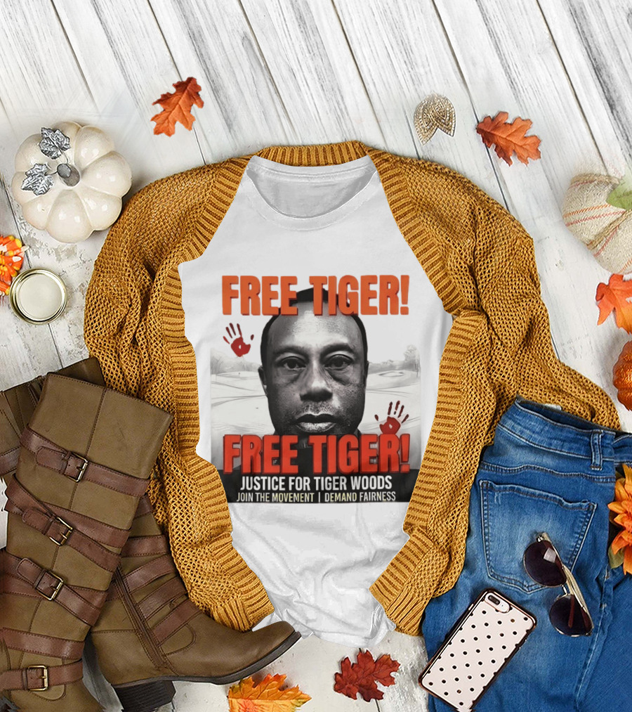 Free Tiger Justice for Tiger Woods Join the Movement Demand Fairness T-Shirt