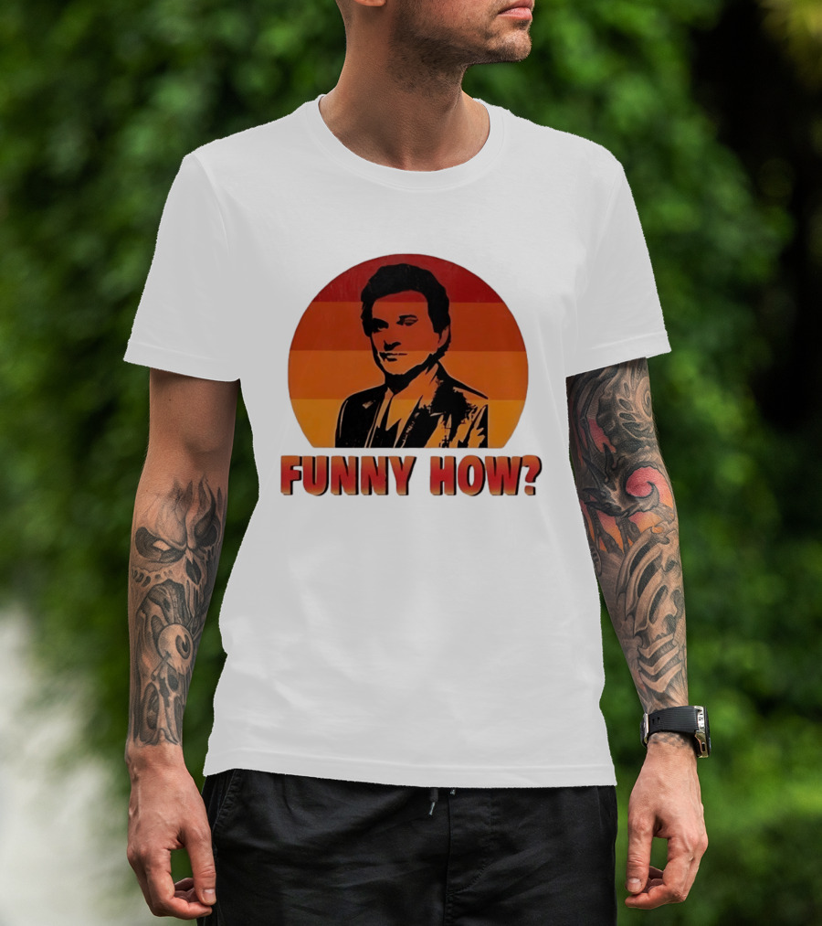 Goodfellas Joe Pesci Funny How T-Shirt
