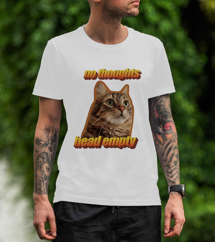 No Thoughts Head Empty Cat Meme Funny Humor T-Shirt