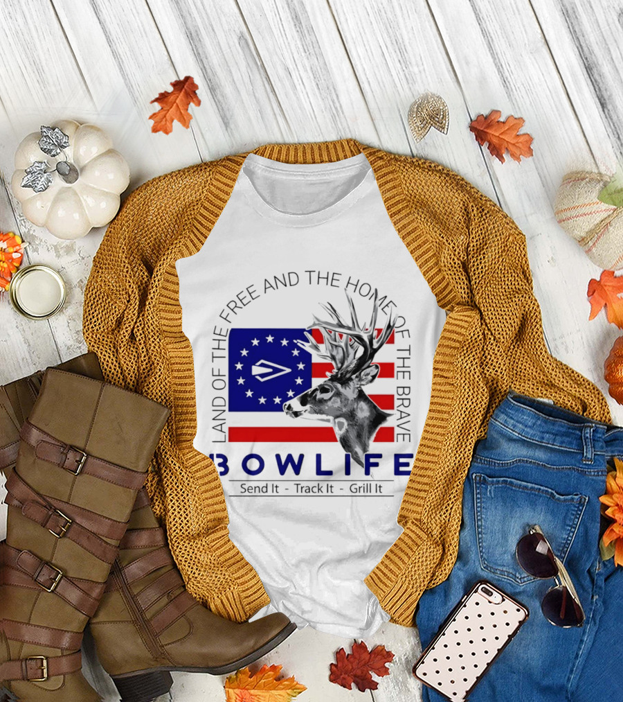 Land Of The Free Home Of The Brave Bow Life Send It Track It Grill It T-Shirt