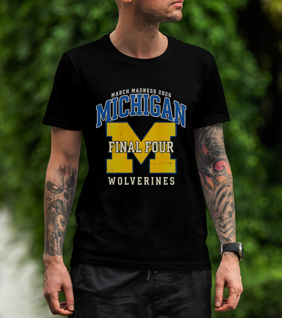 March Madness 2026 Michigan Wolverines Final Four T-Shirt