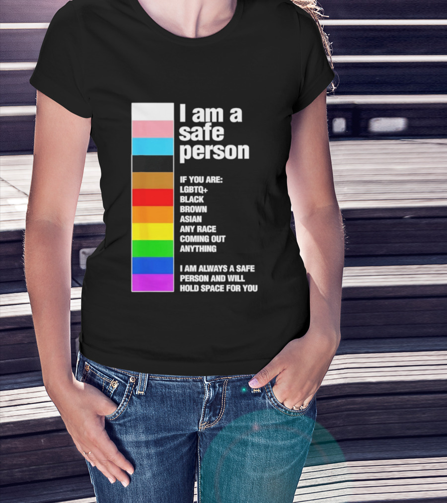I Am A Safe Person LGBTQ Black Brown Asian Any Race Coming Out Anything T-Shirt