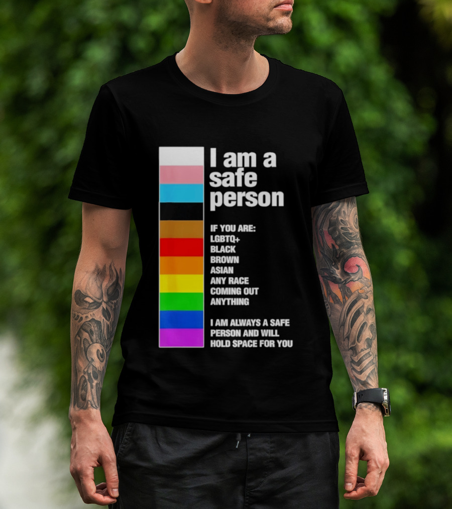 I Am A Safe Person LGBTQ Black Brown Asian Any Race Coming Out Anything T-Shirt