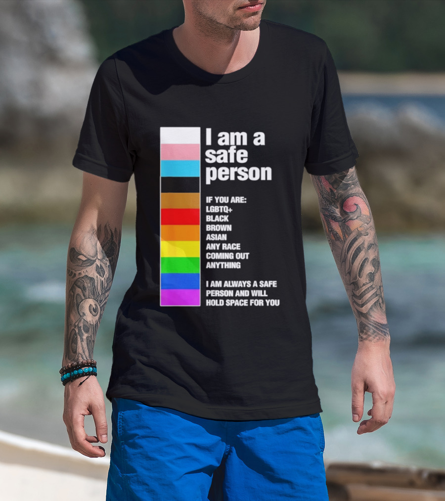I Am A Safe Person LGBTQ Black Brown Asian Any Race Coming Out Anything T-Shirt