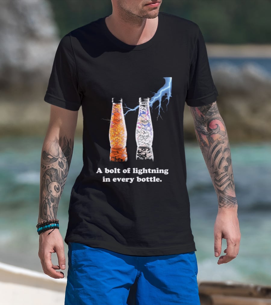 Orbitz A Bolt Of Lightning In Every Bottle Drink Bottles With Lightning Blue And Orange T-Shirt