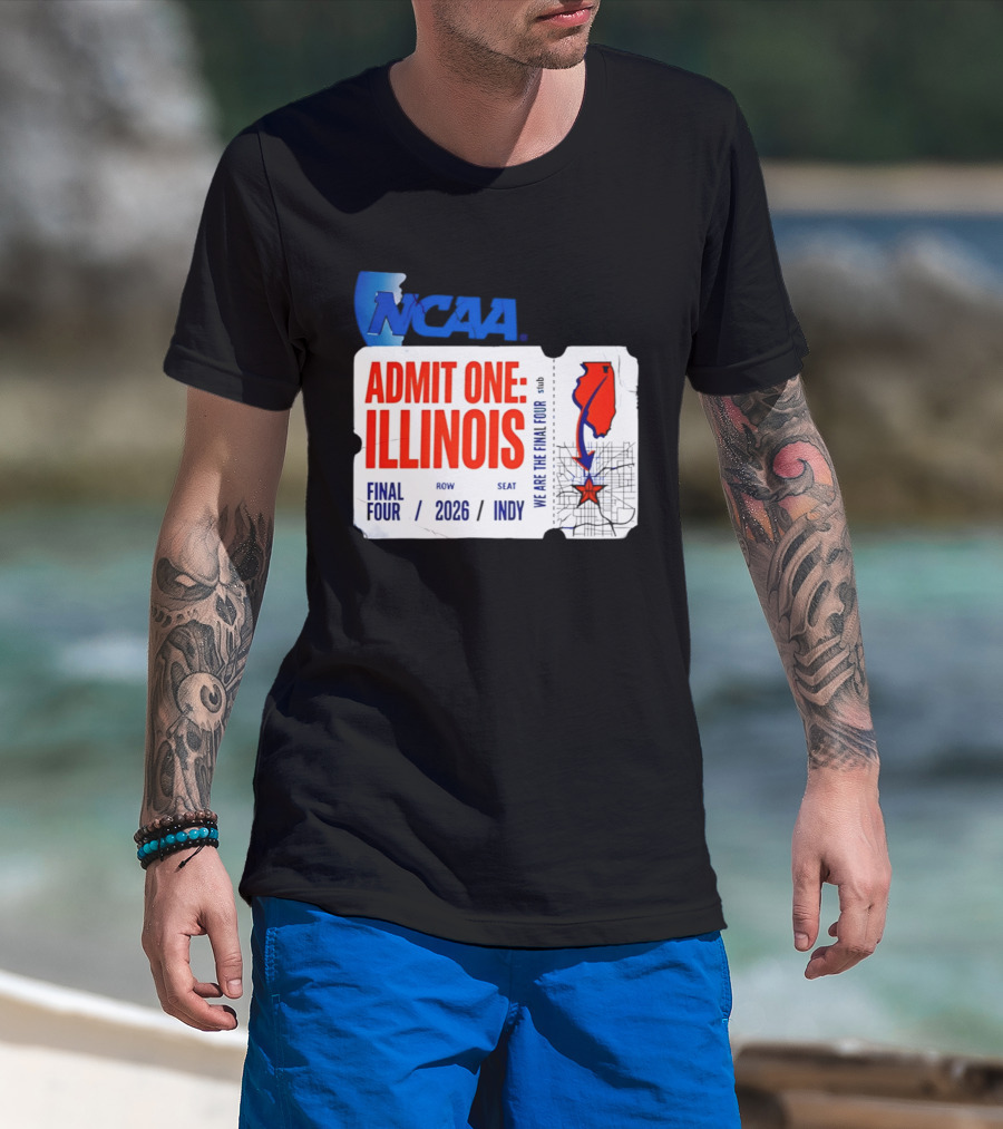 NCAA Admit One Illinois Final Four 2026 Indy T-Shirt