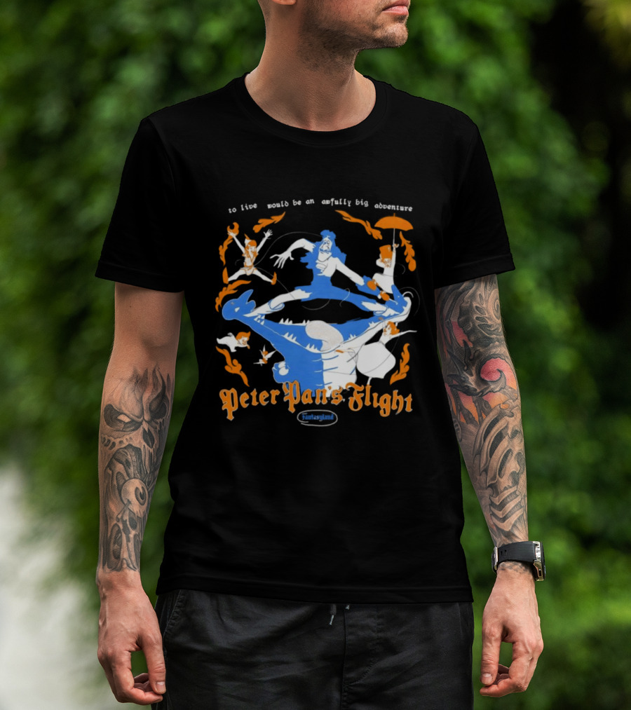 Peter Pan's Flight To Live Would Be An Awfully Big Adventure T-Shirt