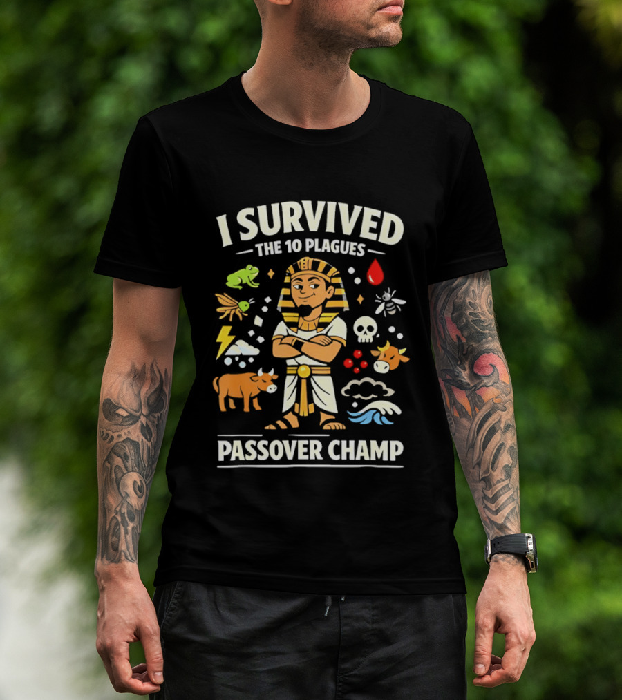 I Survived The 10 Plagues Pharaoh Passover Champ T-Shirt