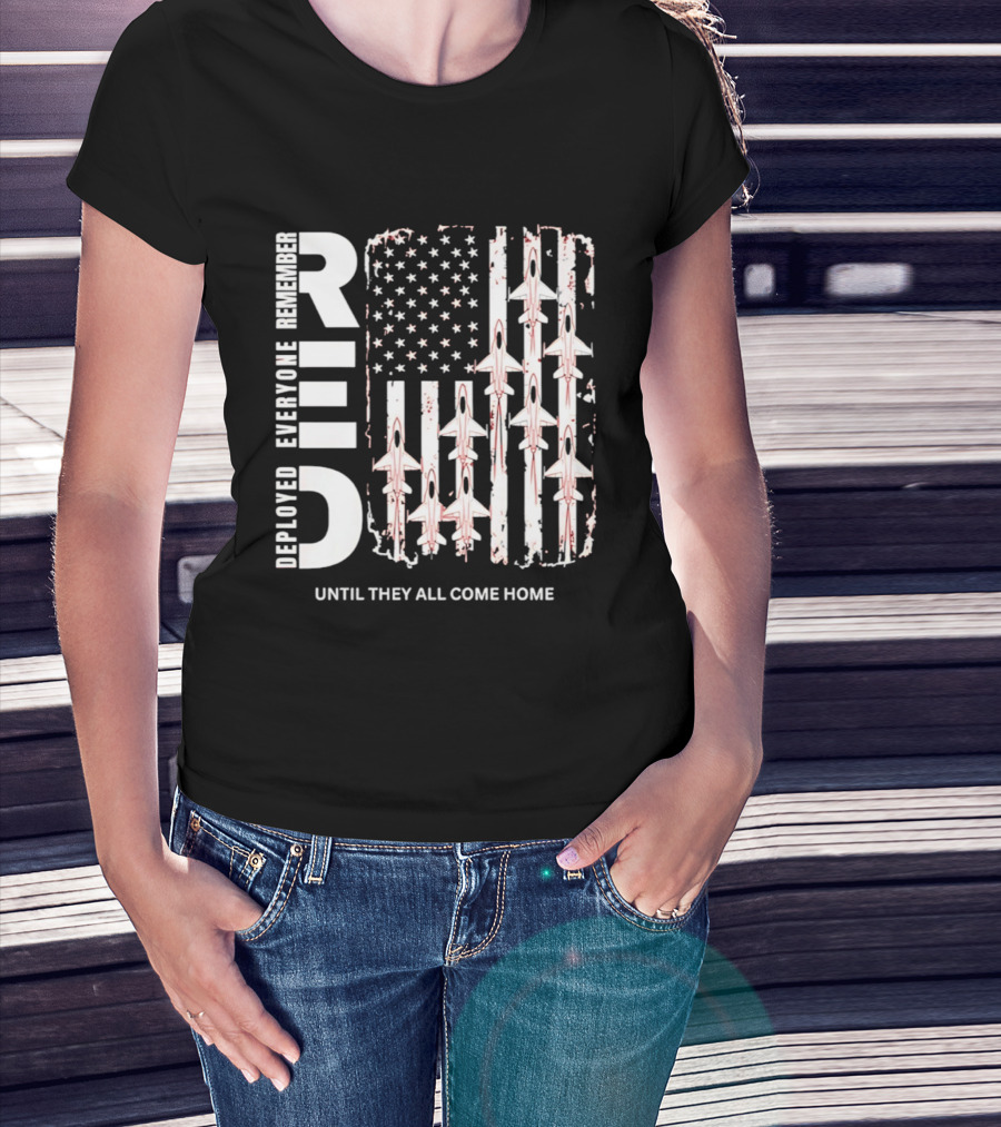Remember Everyone Deployed American Flag Jets Until They All Come Home T-Shirt
