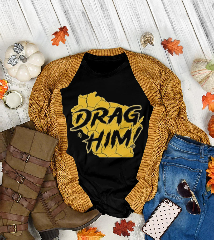 Drag Him Bold Text Style Yellow Texture T-Shirt