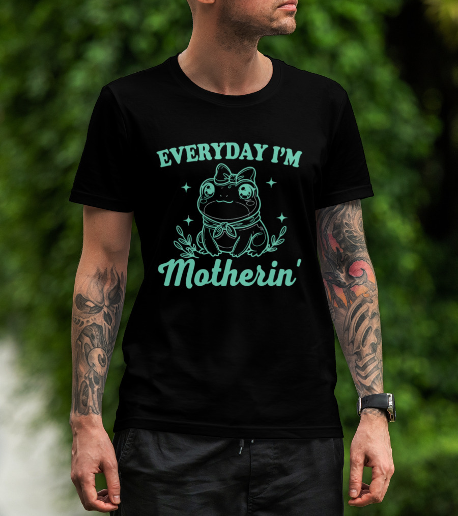 Everyday I'm Motherin' Frog Wearing Bow Cute T-Shirt
