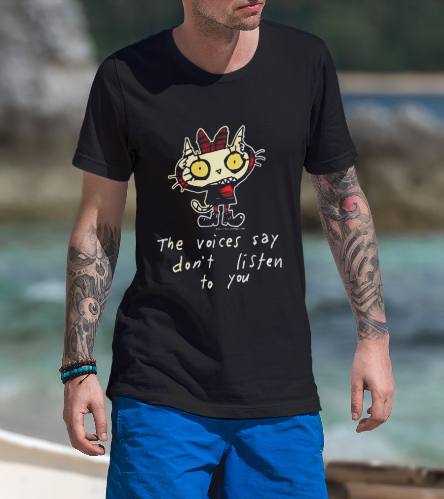 The Voices Say Don't Listen To You Funny Cat T-Shirt