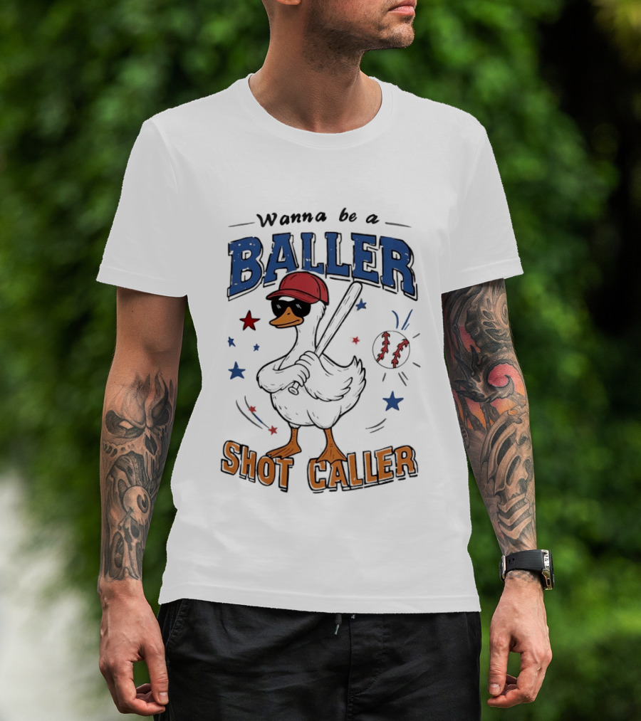 Wanna Be A Baller Shot Caller Goose With Baseball Outfit T-Shirt
