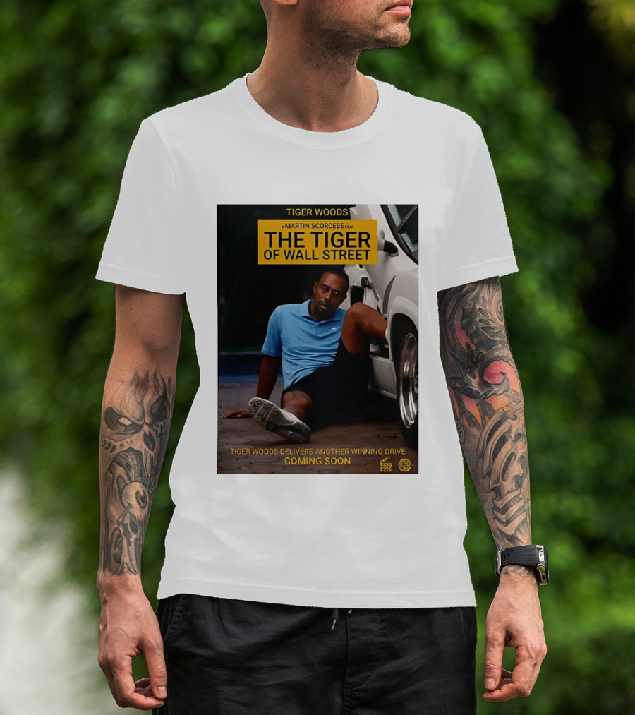 Tiger Woods A Martin Scorsese Film The Tiger Of Wall Street Tiger Woods Delivers Another Winning Drive Coming Soon T-Shirt