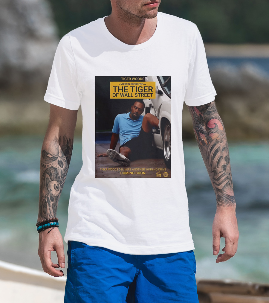 Tiger Woods A Martin Scorsese Film The Tiger Of Wall Street Tiger Woods Delivers Another Winning Drive Coming Soon T-Shirt