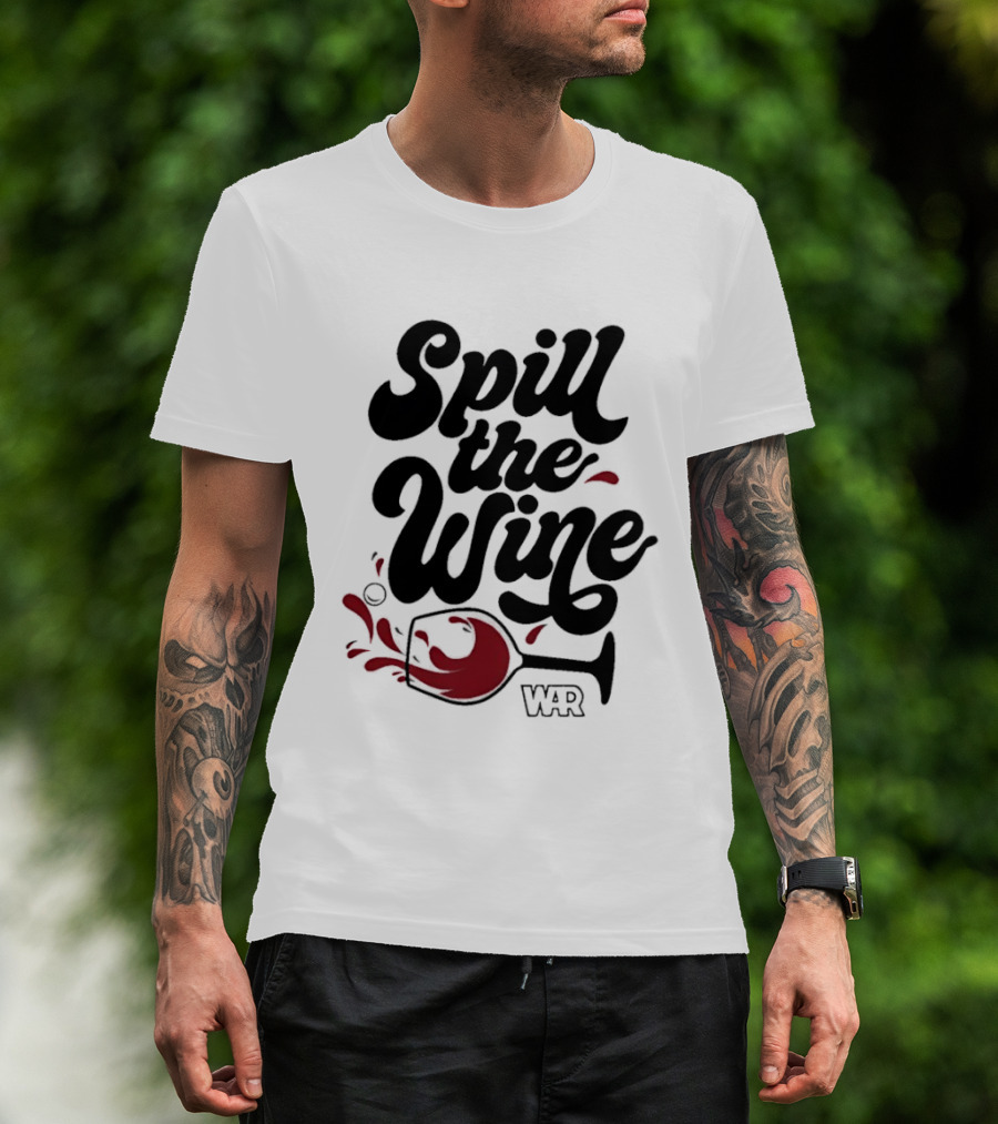 Spill The Wine War Band Red Wine Glass Concept T-Shirt