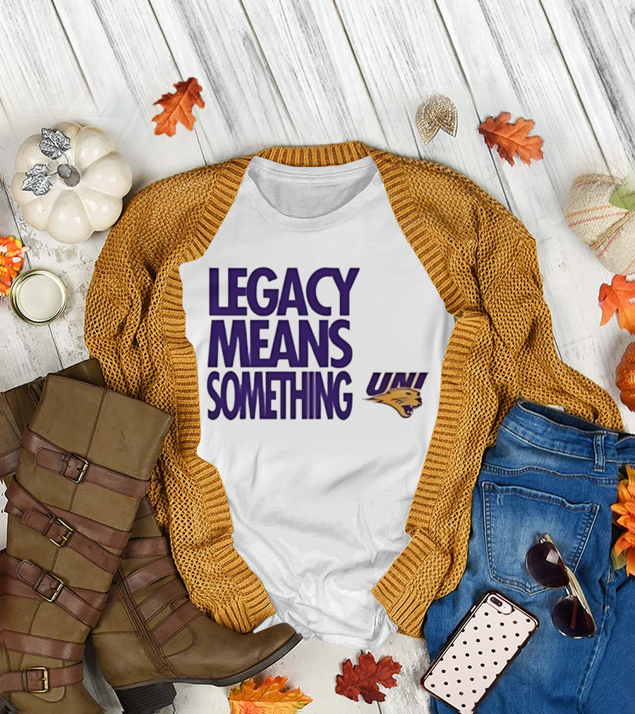 UNI Panthers Basketball Legacy Means Something T-Shirt