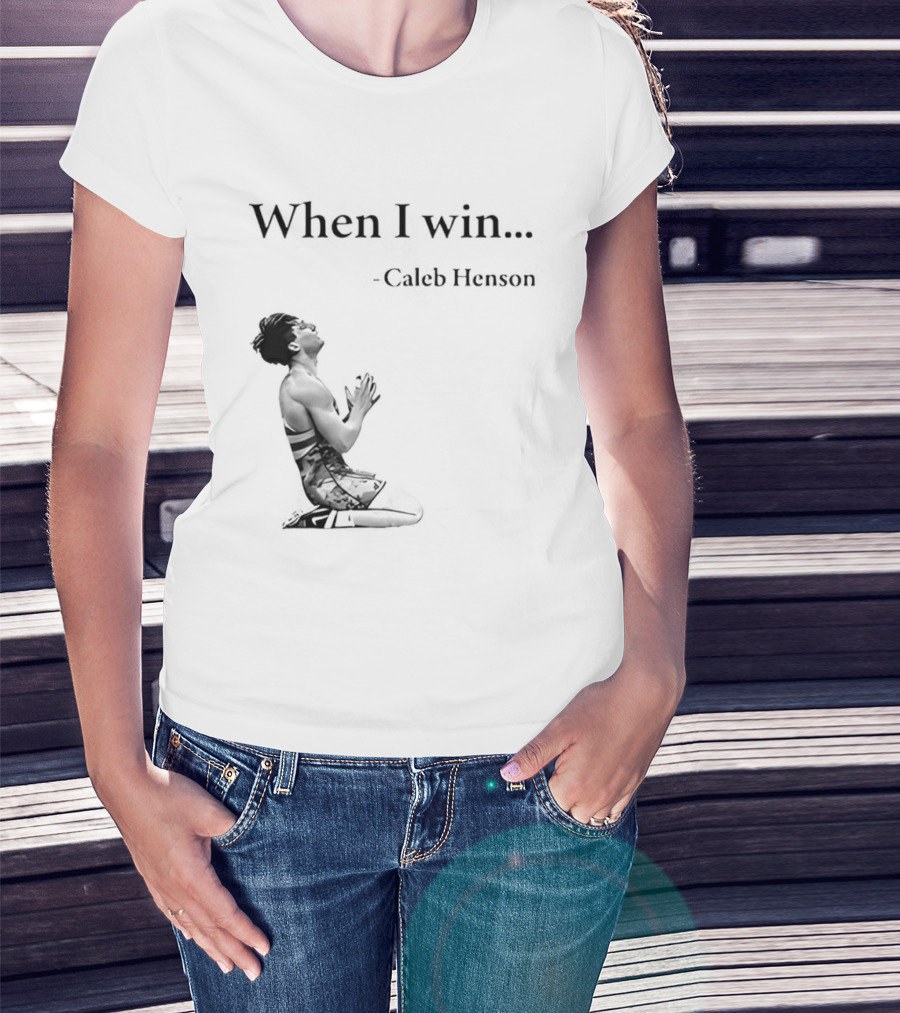 When I Win Caleb Henson Virginia Tech Hokies T-Shirt