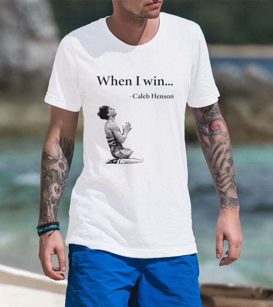 When I Win Caleb Henson Virginia Tech Hokies T-Shirt