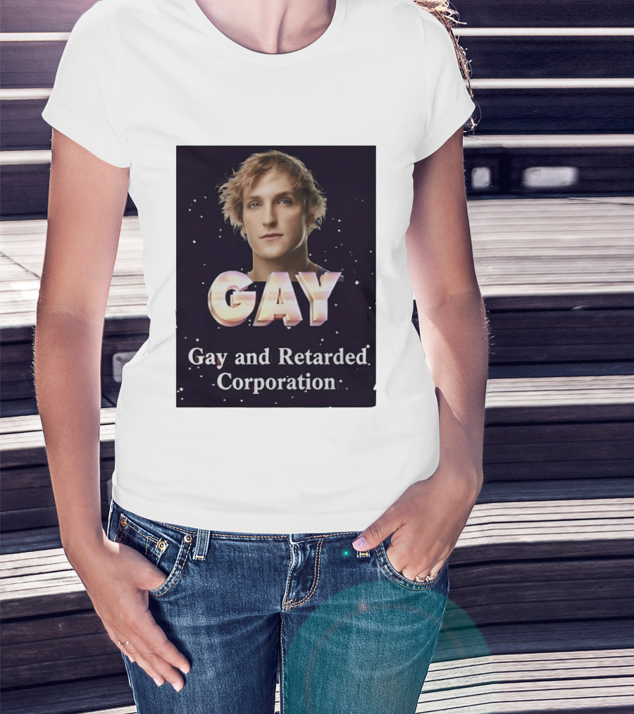 Logan Paul Gay And Retarded Corporation T-Shirt