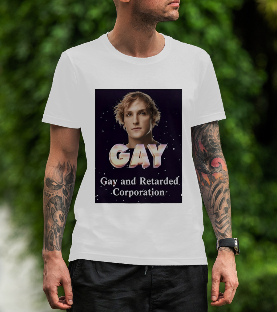 Logan Paul Gay And Retarded Corporation T-Shirt