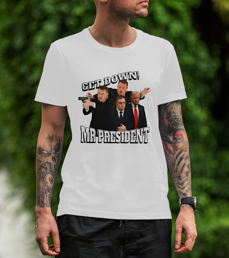 Get Down Mr President Bodyguards Protecting President Humorous Moment T-Shirt