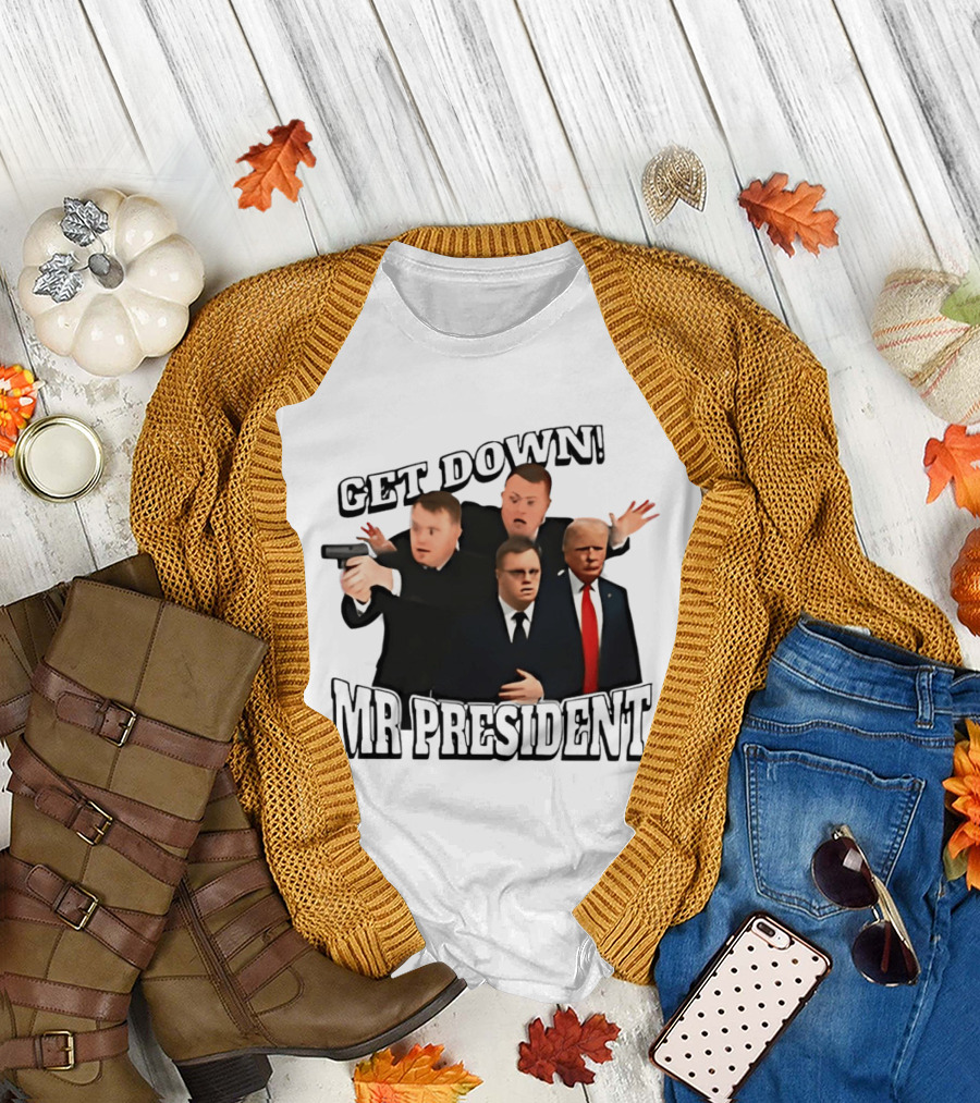 Get Down Mr President Bodyguards Protecting President Humorous Moment T-Shirt