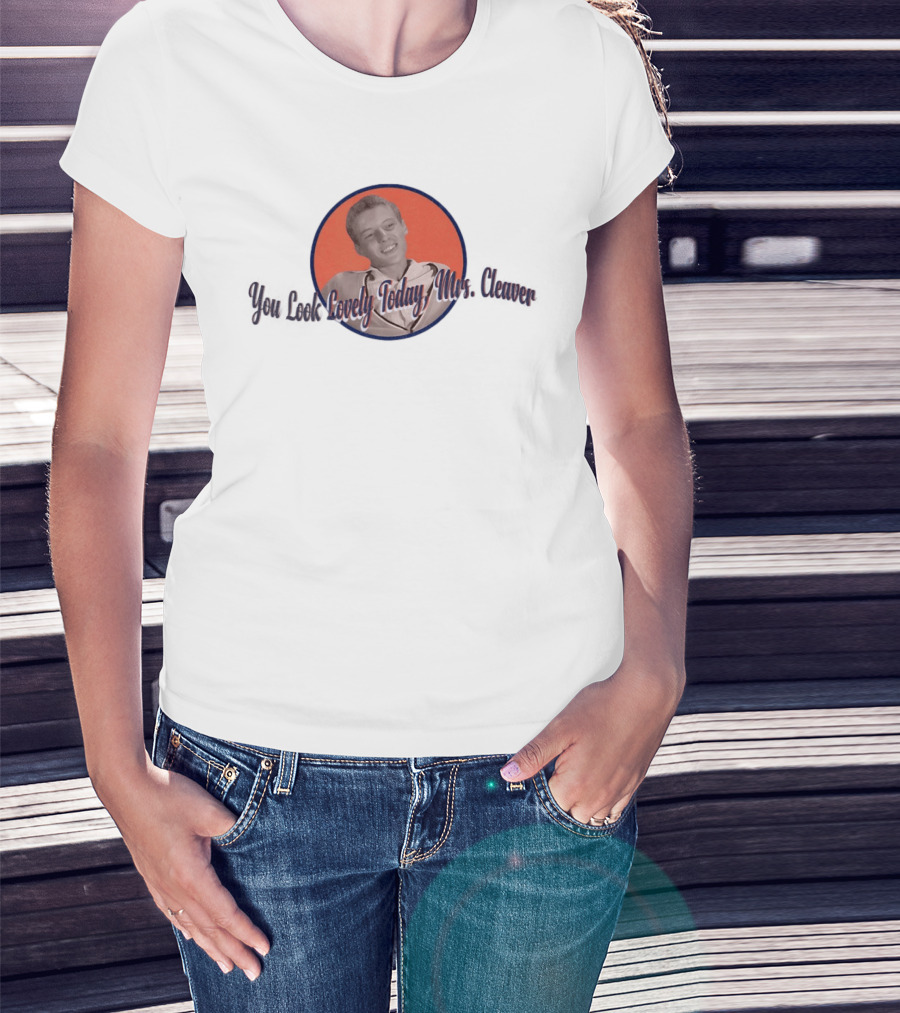 You Look Lovely Today Mrs Cleaver Retro Style Vintage Circle T-Shirt