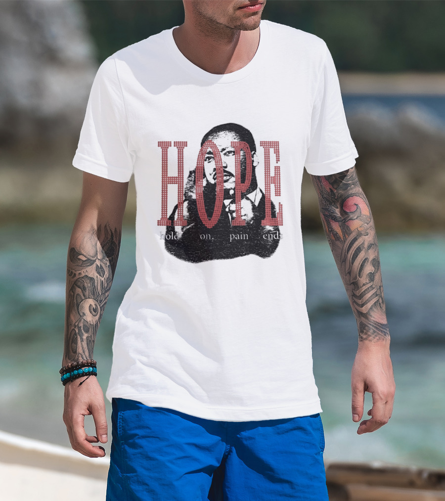 HOPE Hold On Pain Ends Tupac T-Shirt