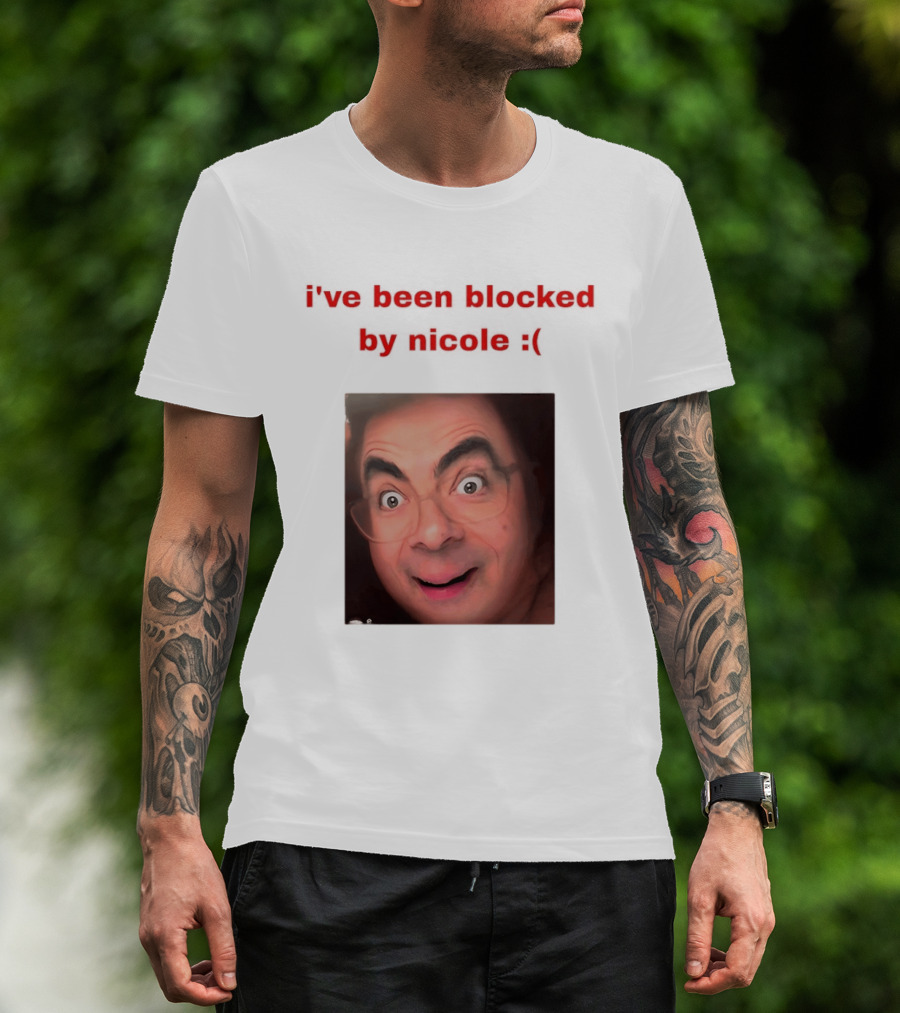 Mr Bean I've Been Blocked By Nicole T-Shirt