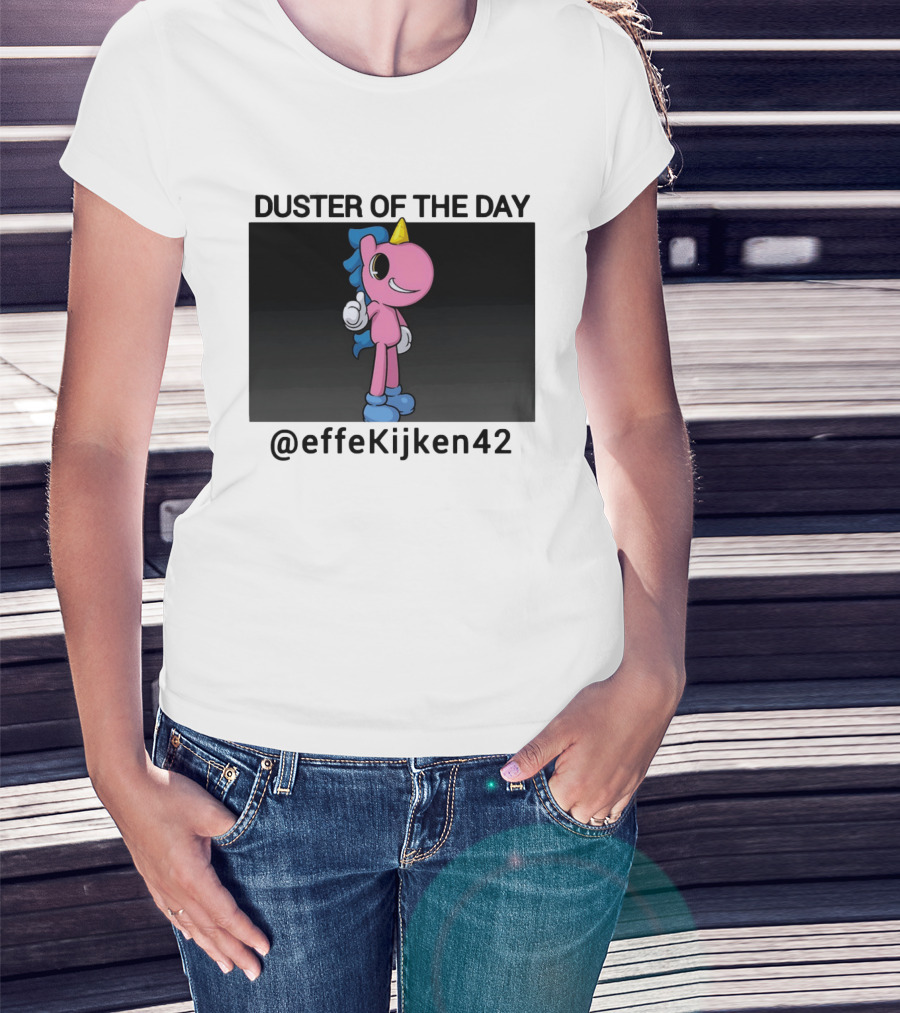 Duster Of The Day Unicorn @effeKijken42 T-Shirt